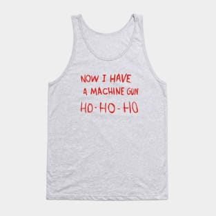 Die Hard - Now I Have A Machine Gun Ho-Ho-Ho Tank Top